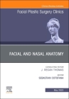 Facial and Nasal Anatomy, an Issue of Facial Plastic Surgery Clinics of North America: Volume 30-2 (Clinics: Internal Medicine #30) By Sebastian Cotofana (Editor) Cover Image
