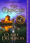 The Princess: A Medieval Romance (Bride Quest #1) By Claire Delacroix Cover Image