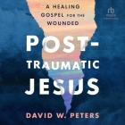 Post-Traumatic Jesus: Reading the Gospel with the Wounded Cover Image