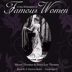 Living Biographies of Famous Women By Henry Thomas, Dana Lee Thomas, S. Patricia Bailey (Read by) Cover Image
