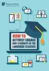 How to actively engage our students in the language classes (Education) By Carmela B. Scala (Editor) Cover Image