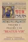 Beatus Vir (Denis the Carthusian's Commentary on the Psalms): Vol. 1 (Psalms 1-25) Cover Image