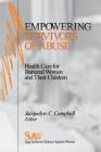 Empowering Survivors of Abuse: Health Care for Battered Women and Their Children By Jacquelyn C. Campbell (Editor) Cover Image