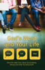 God's Word and Your Life: What the Bible Says about Social Media, Money and Other Exciting Stuff (Think Ask Bible) By Laura Martin Cover Image