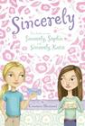 Sincerely: Sincerely, Sophie, Sincerely, Katie By Courtney Sheinmel Cover Image