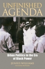 Unfinished Agenda: Urban Politics in the Era of Black Power Cover Image