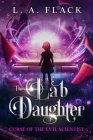 The Lab Daughter: Curse of the Evil Scientist Cover Image