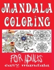 easy mandala coloring books for adults: Big Mandalas to Color for Relaxation Book Mandala Coloring Collection By Mandala Coloring Book Cover Image
