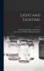 Light and Lighting; 1 By Illuminating Engineering Society (Created by), Association of Public Lighting Engine (Created by) Cover Image