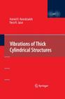 Vibrations of Thick Cylindrical Structures By Hamid R. Hamidzadeh, Reza N. Jazar Cover Image