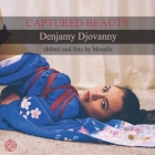 Captured Beauty: Denjamy Djovanny: Shibari and photo by Mosafir By Boris Mosafir Cover Image