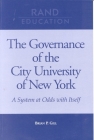 The Governance of the City University of New York: A System at Odds with Itself By Brian Gill Cover Image