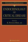 Endocrinology of Critical Disease (Contemporary Endocrinology #4) By K. Patrick Ober (Editor) Cover Image