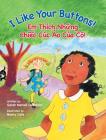 I Like Your Buttons! / Em Thich Nhung Chiec Cuc Ao Cua Co!: Babl Children's Books in Vietnamese and English By Sarah Lamstein, Nancy Cote (Illustrator) Cover Image