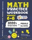 Math Practice Workbook Grades 6-8: 1000+ Questions You Need to Kill in Middle School by Brain Hunter Prep By Brain Hunter Prep Cover Image