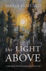 The Light Above: A Memoir with Margaret Fuller Cover Image