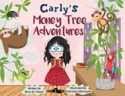 Carly's Money Tree Adventurers By Mary M. Church, Muthuhari Attanayake (Illustrator), Kathleen Powell (Voice Talents of) Cover Image