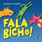 Fala Bicho! By Maurício Pereira Cover Image
