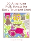 20 American Folk Songs for Easy Trumpet Duet Cover Image