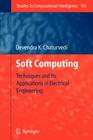 Soft Computing: Techniques and Its Applications in Electrical Engineering (Studies in Computational Intelligence #103) Cover Image