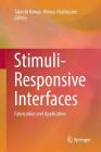 Stimuli-Responsive Interfaces: Fabrication and Application By Takeshi Kawai (Editor), Mineo Hashizume (Editor) Cover Image