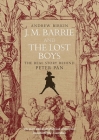 J.M. Barrie and the Lost Boys: The Real Story Behind Peter Pan By Andrew Birkin Cover Image