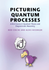 Picturing Quantum Processes By Bob Coecke, Aleks Kissinger Cover Image
