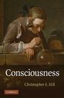 Consciousness By Christopher S. Hill Cover Image