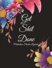 Get Shit Done: Medication Tracker Logbook: Cute Floral, Daily Medicine Record Tracker 120 Pages Large Print 8.5