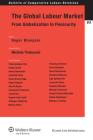 The Global Labour Market: From Globalization to Flexicurity (Bulletin of Comparative Labour Relations #65) By Roger Blanpain (Editor), Michele Tiraboschi (Guest Editor) Cover Image