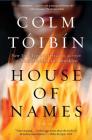 House of Names: A Novel By Colm Toibin Cover Image