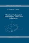 Variational Methods and Complementary Formulations in Dynamics (Solid Mechanics and Its Applications #31) Cover Image