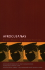 Afrocubanas: History, Thought, and Cultural Practices (Creolizing the Canon) Cover Image