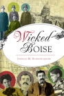 Wicked Boise By Janelle M. Scheffelmaier Cover Image