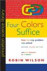 Four Colors Suffice: How the Map Problem Was Solved - Revised Color Edition (Princeton Science Library #30) By Robin Wilson, Ian Stewart (Foreword by) Cover Image