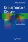 Ocular Surface Disease: A Case-Based Guide Cover Image