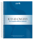 ICD-10-CM 2023: The Complete Official Codebook By American Medical Association Cover Image