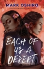Each of Us a Desert By Mark Oshiro Cover Image