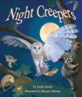 Night Creepers By Linda Stanek, Shennen Bersani (Illustrator) Cover Image