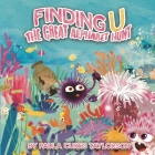 Finding U: The Great Alphabet Hunt By Paula Curtis-Taylorson, Terrie Sizemore (Editor) Cover Image