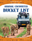 Animal Encounter Bucket List By Emma Huddleston Cover Image
