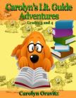 Carolyn's Lit. Guide Adventures: Grades 3 and 4 By Carolyn Oravitz Cover Image