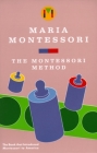 Montessori Method By Maria Montessori Cover Image