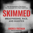 Skimmed: Breastfeeding, Race, and Injustice Cover Image