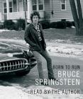 Born to Run By Bruce Springsteen, Bruce Springsteen (Read by) Cover Image
