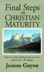 Final Steps in Christian Maturity By Jeanne Guyon Cover Image
