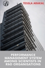 Performance Management System Among Scientists in R&d Organisations By Tessla Arakal Cover Image