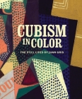 Cubism in Color: The Still Lifes of Juan Gris Cover Image