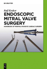 Endoscopic Mitral Valve Surgery: Handbook of Minimal-Invasive Cardiac Surgery By Ralf Krakor Cover Image