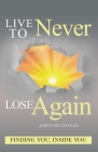 Live to Never Lose Again By Jarvis Buchanan Cover Image